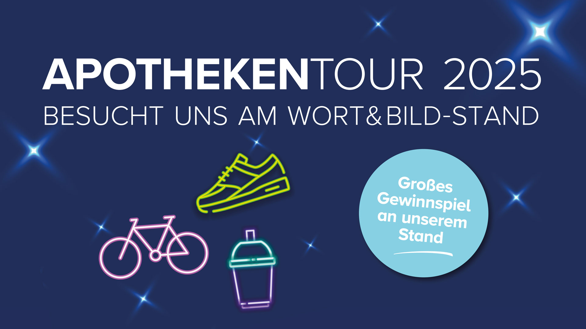 Werbegrafik zur APOTHEKENTOUR 2025 mit weißem Text auf dunkelblauem Hintergrund: „APOTHEKENTOUR 2025 – BESUCHT UNS AM WORT & BILD-STAND“; darunter Neon-Illustrationen eines Fahrrads, eines Turnschuhs und eines Getränkebechers; rechts ein hellblauer Kreis mit dem Hinweis „Großes Gewinnspiel an unserem Stand“.